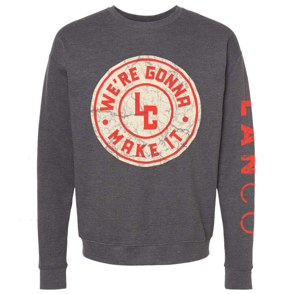 Heather Charcoal We're Gonna Make It Sweatshirt